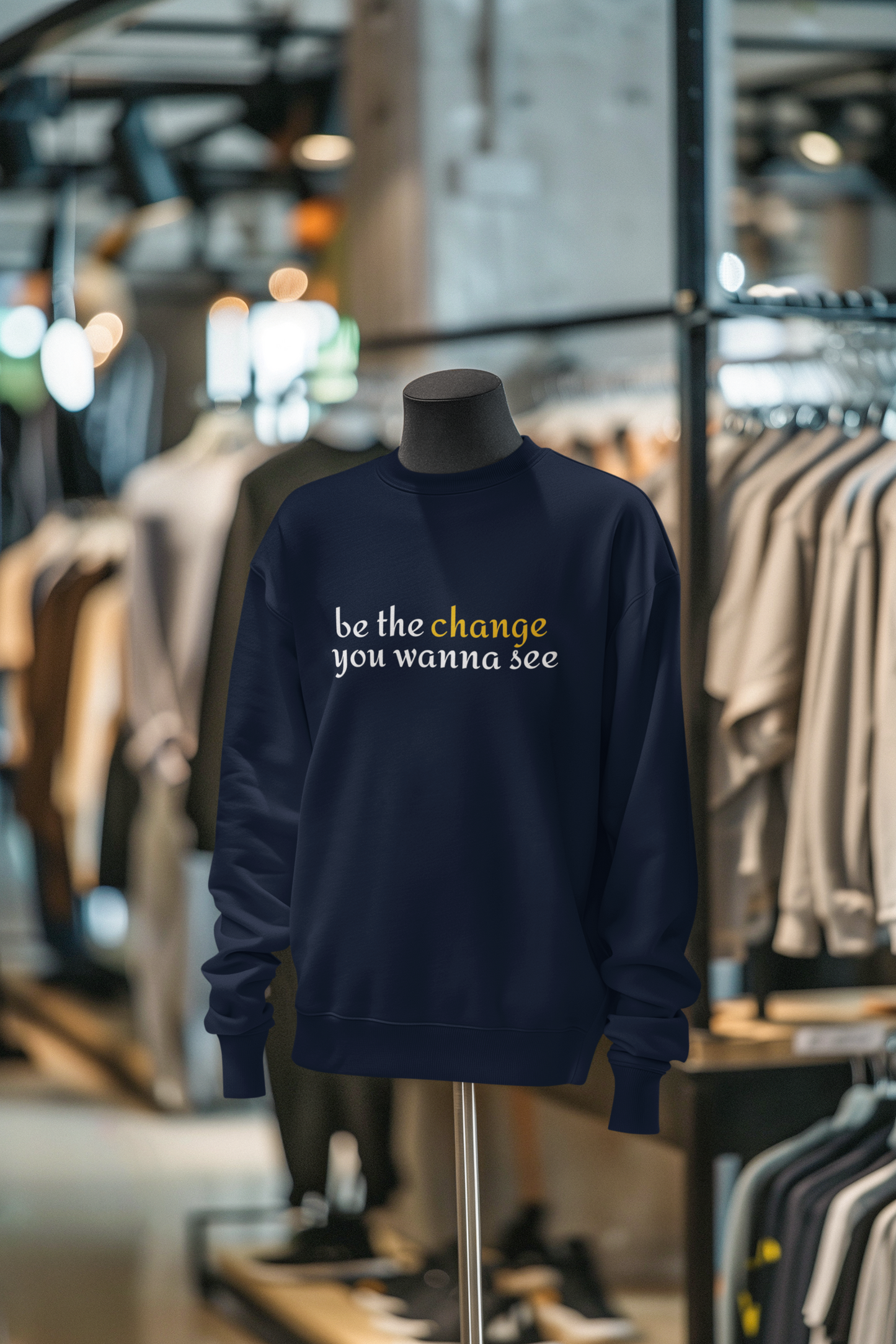 "Be The Change" Inspirational Unisex Sweatshirt