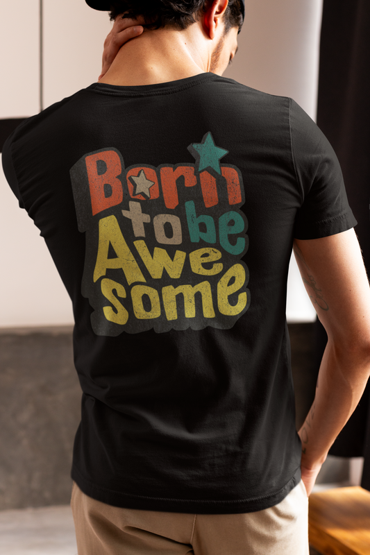 Born to Be Awesome Graphic Men's T-Shirt