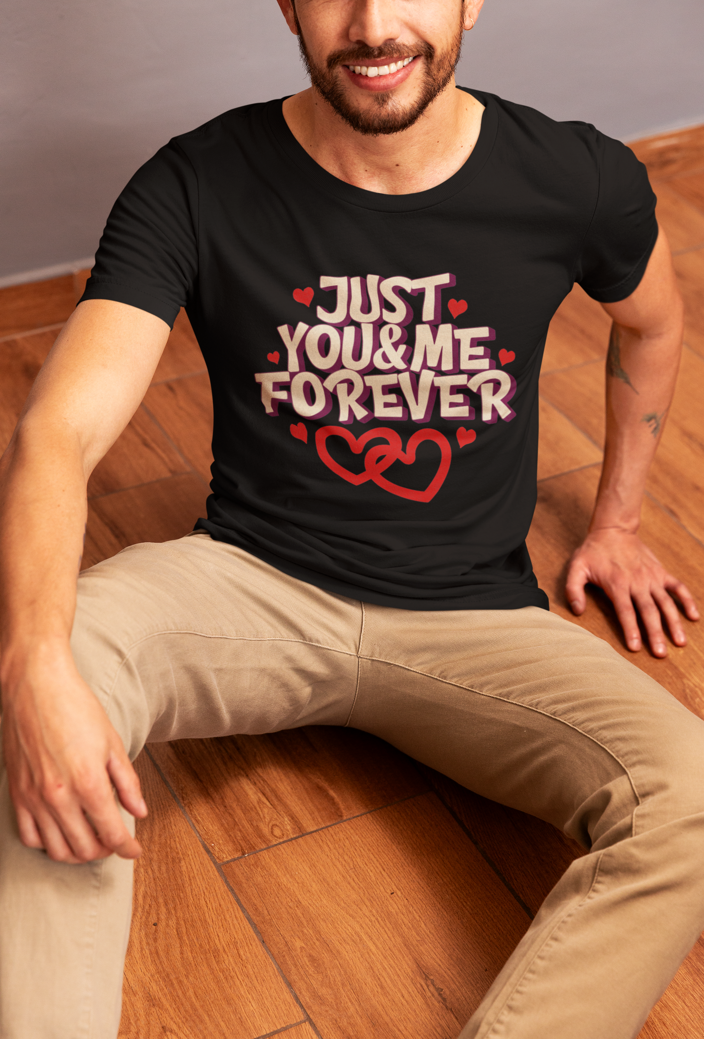 Just You & Me Forever - Men's Valentine T-Shirt