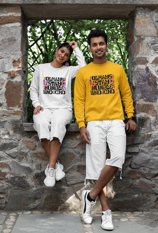 Always Stay Humble and Kind Unisex Sweatshirt | Inspirational Graphic Pullover