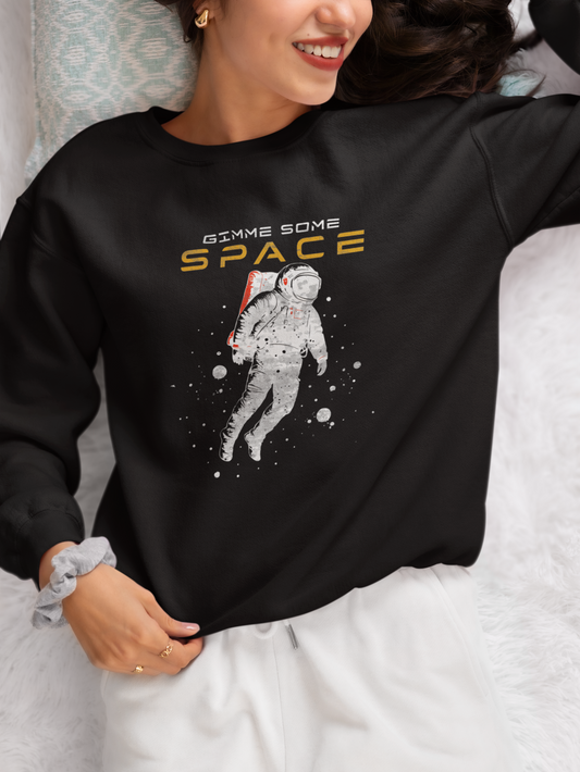 Gimme Some Space Astronaut Unisex Sweatshirt