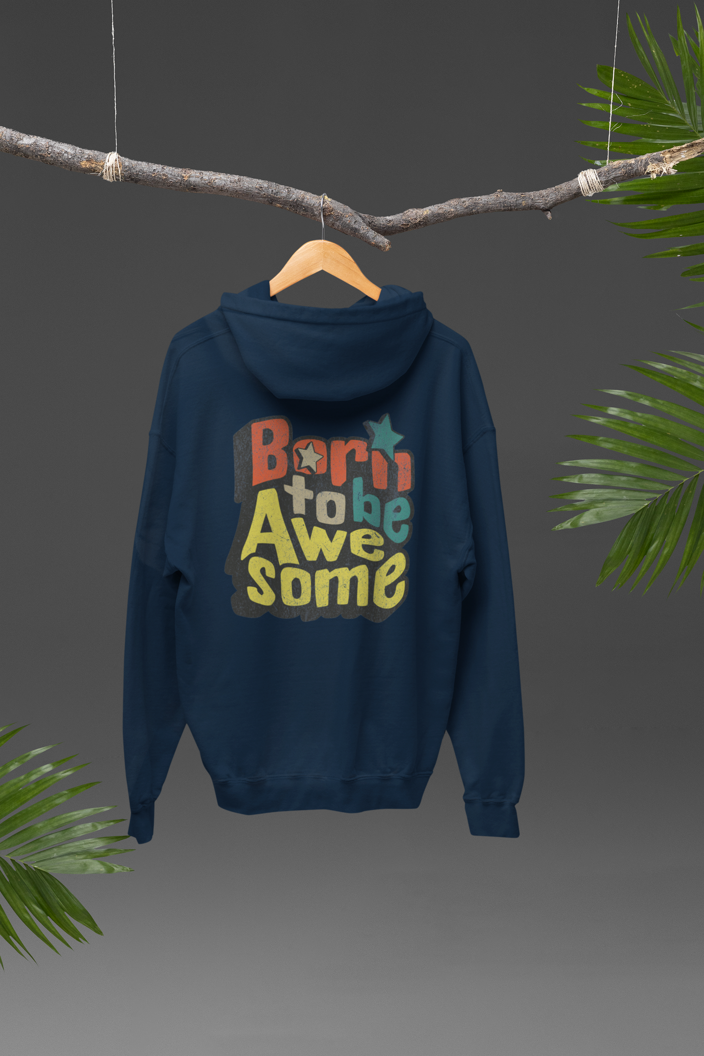 Born to Be Awesome Graphic Unisex Hoodie